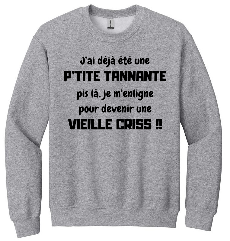 P'tite tannante Vieille criss !!