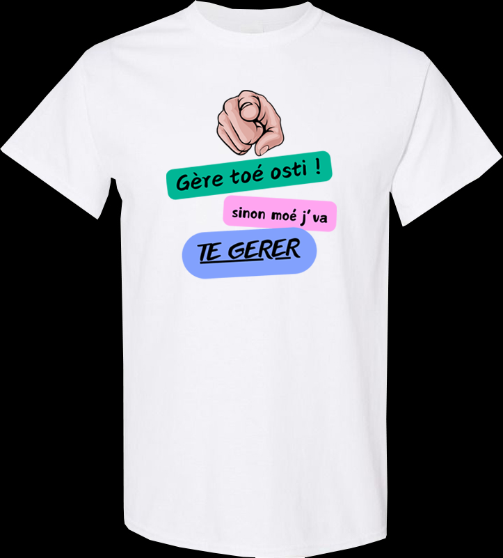 Gère toé !