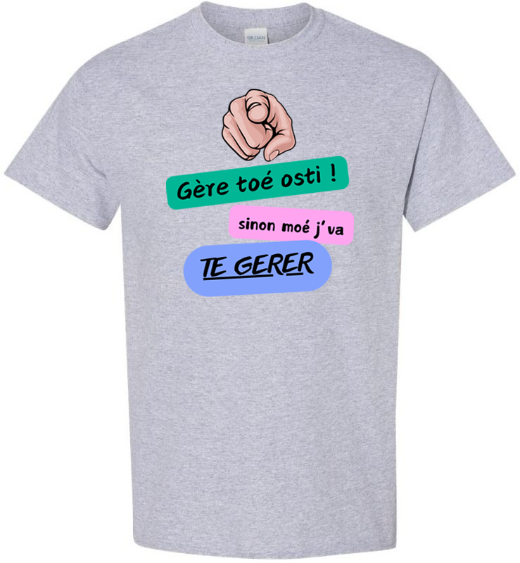Gère toé !