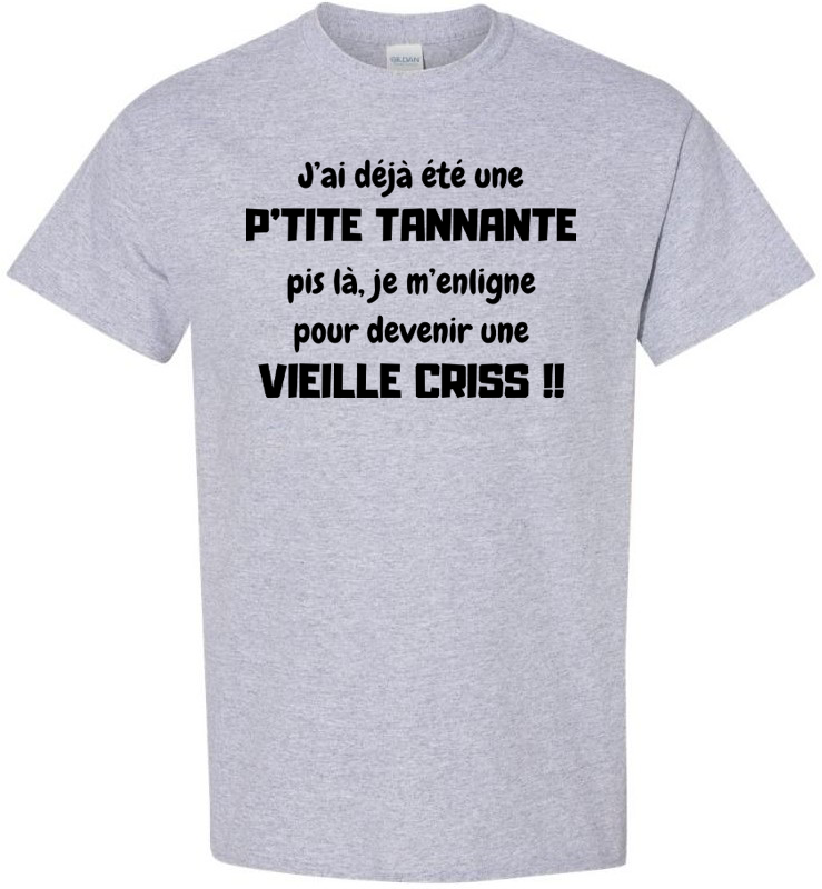 P'tite tannante Vieille criss !!