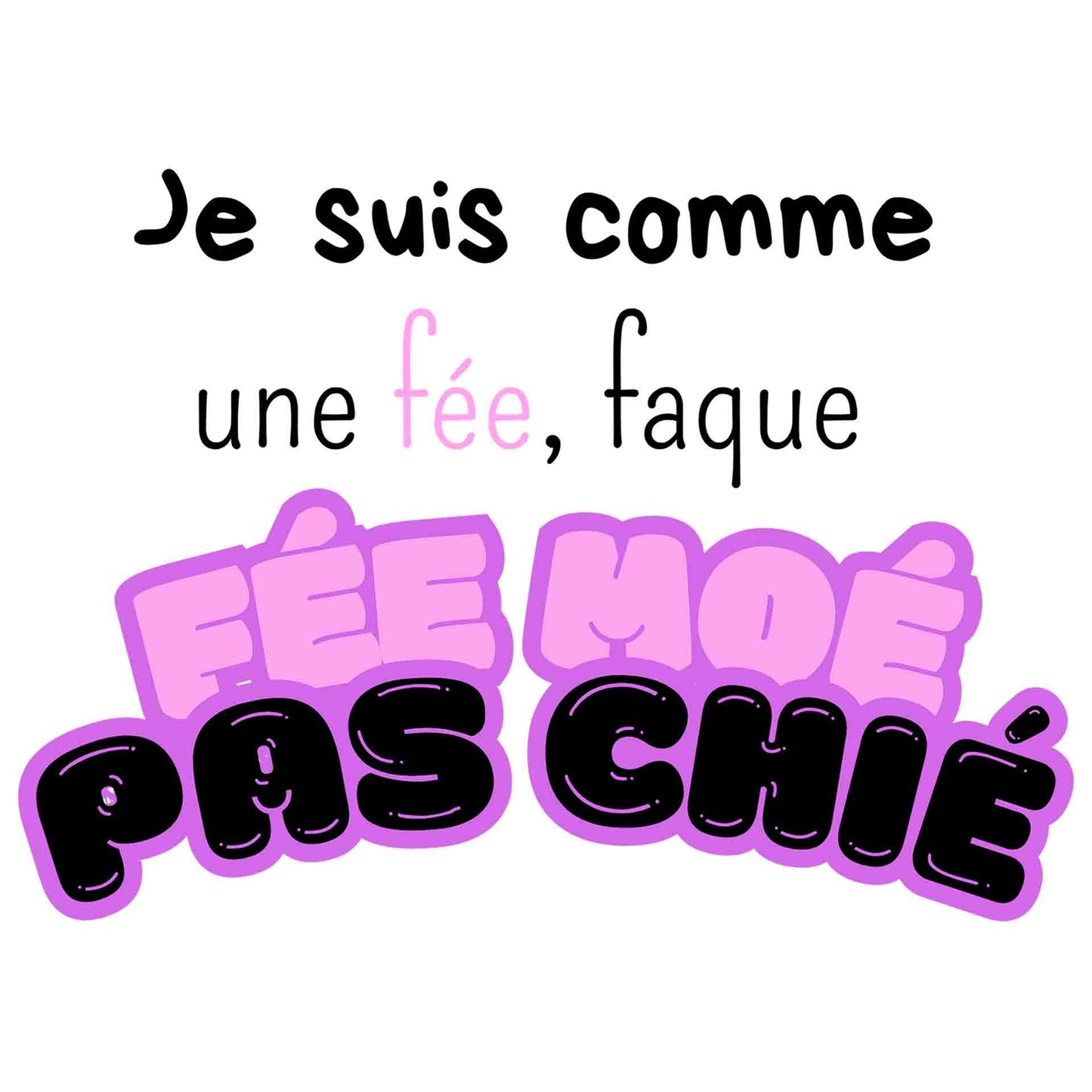 Je suis comme une fée