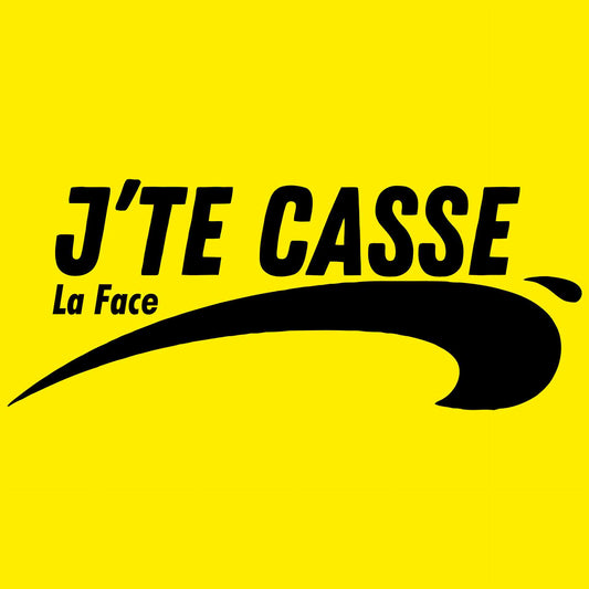 J'te Casse La Face
